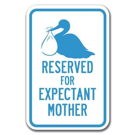 Signmission Stork Parking-Reserved For Expectant Mother 12inx18in Heavys, A-1218 Stork Parking - Re Exp Mo A-1218 Stork Parking - Re Exp Mo